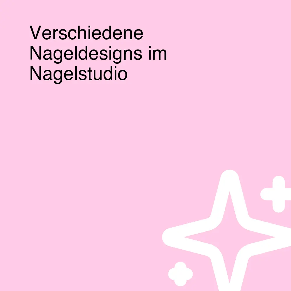 Verschiedene Nageldesigns im Nagelstudio