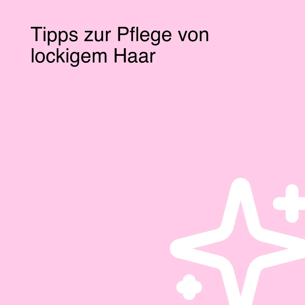 Tipps zur Pflege von lockigem Haar