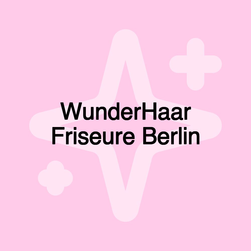 WunderHaar Friseure Berlin