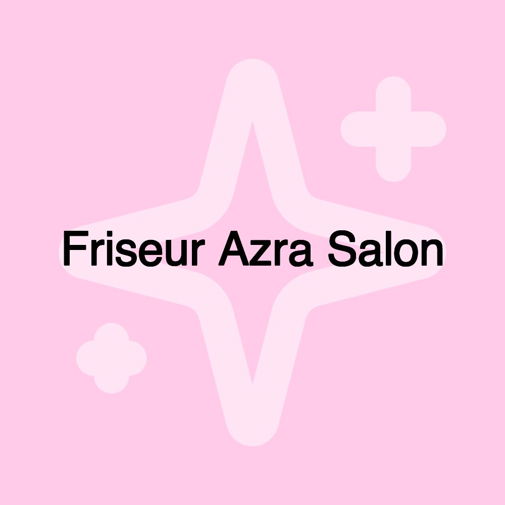 Friseur Azra Salon