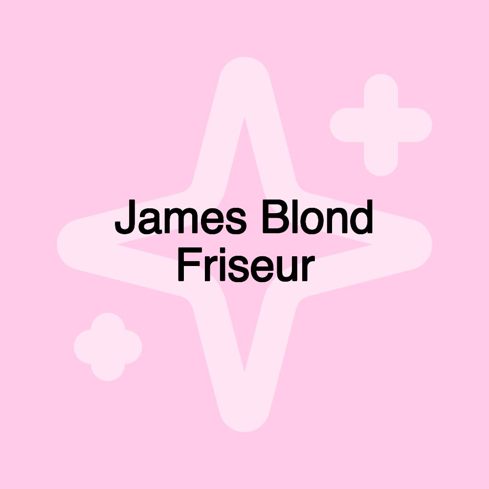 James Blond Friseur