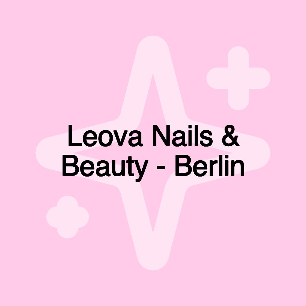 Leova Nails & Beauty - Berlin