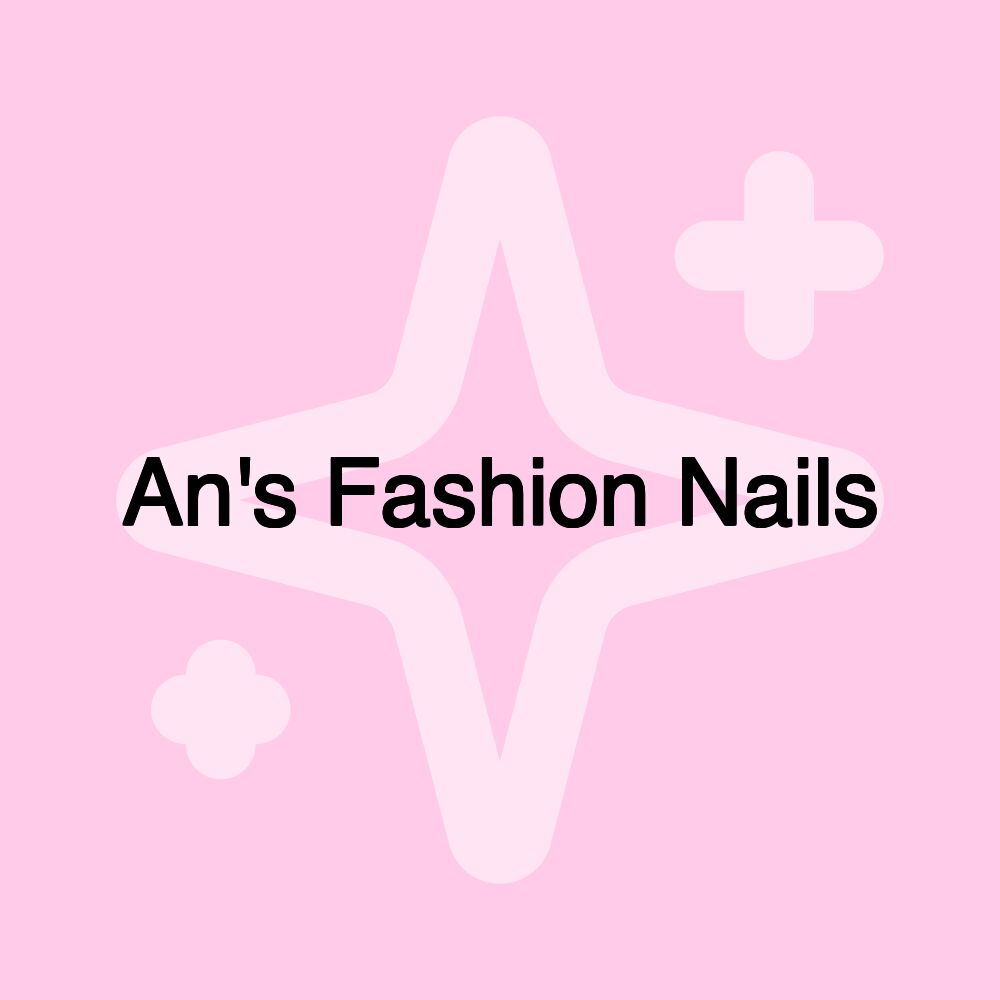 An's Fashion Nails