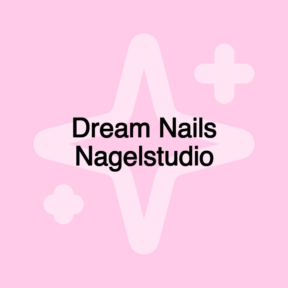 Dream Nails Nagelstudio