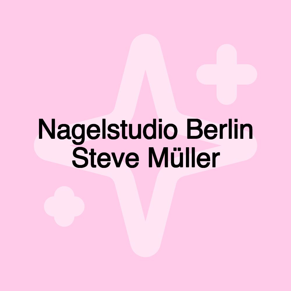 Nagelstudio Berlin Steve Müller