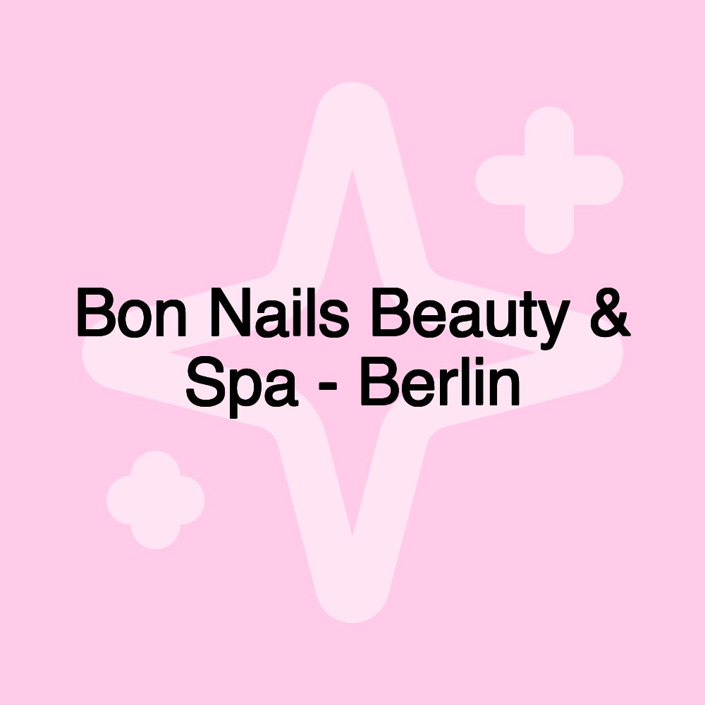 Bon Nails Beauty & Spa - Berlin