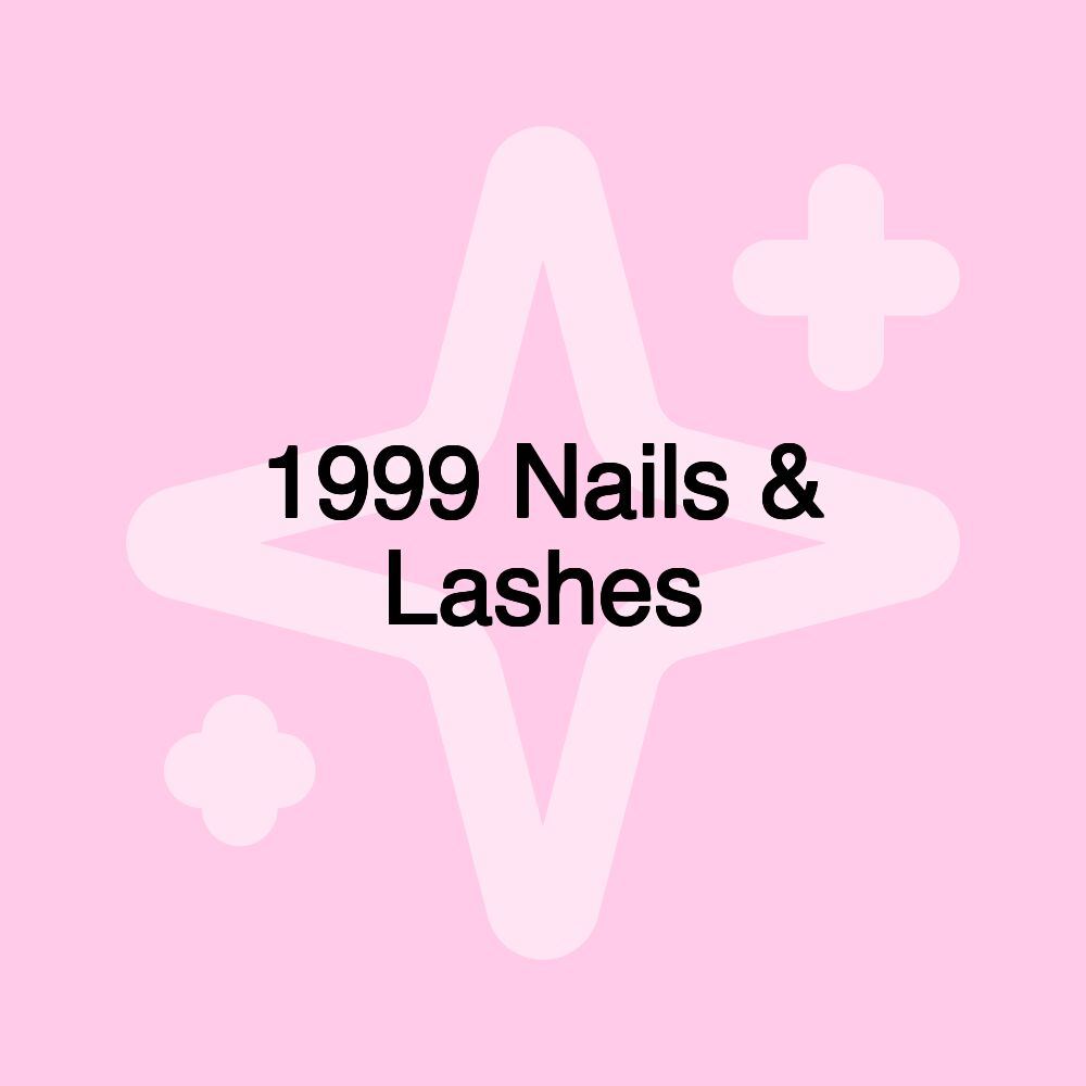 1999 Nails & Lashes