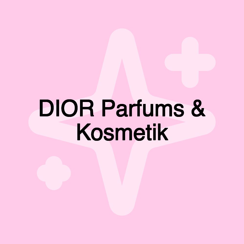 DIOR Parfums & Kosmetik