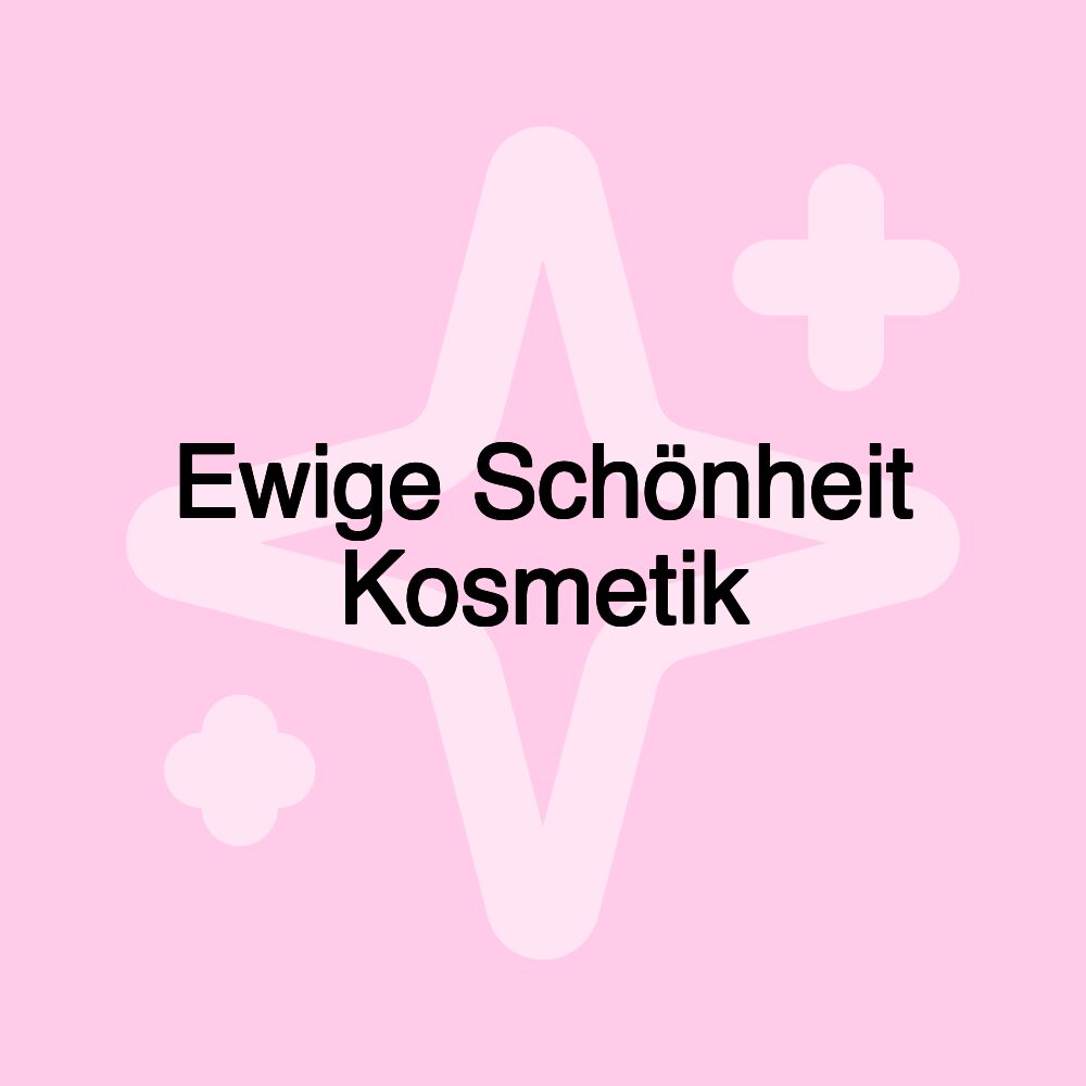 Ewige Schönheit Kosmetik