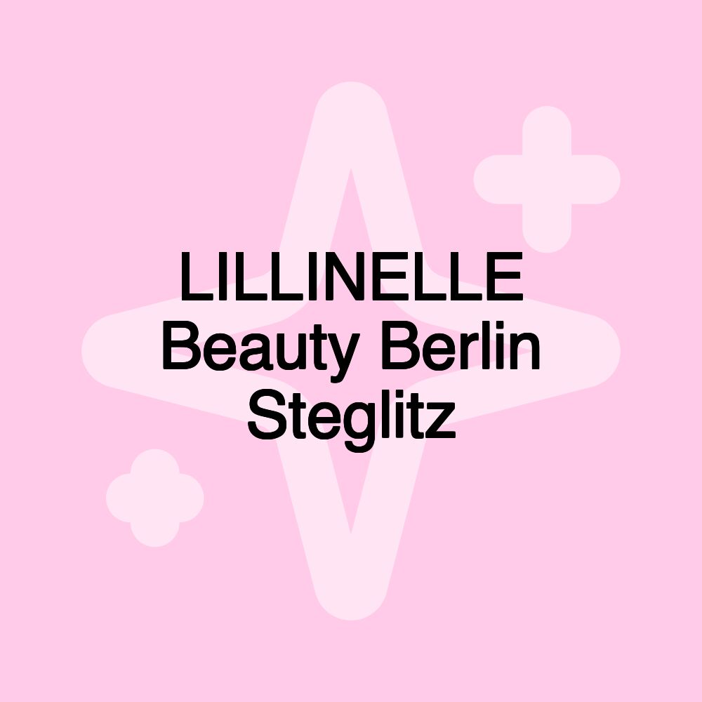 LILLINELLE Beauty Berlin Steglitz