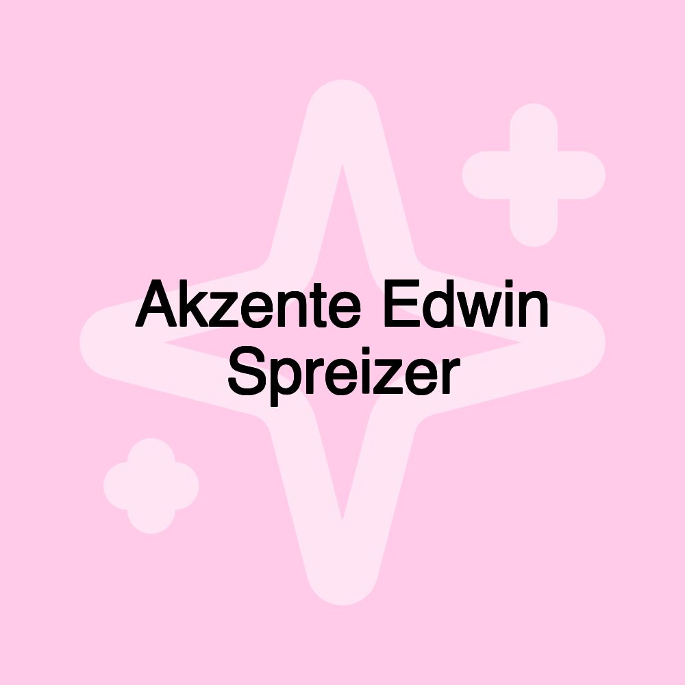 Akzente Edwin Spreizer