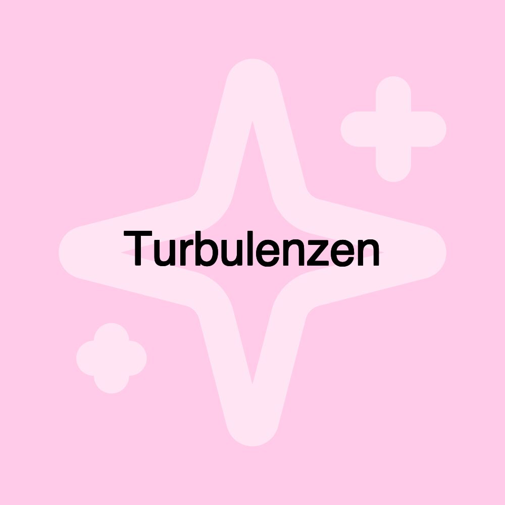 Turbulenzen