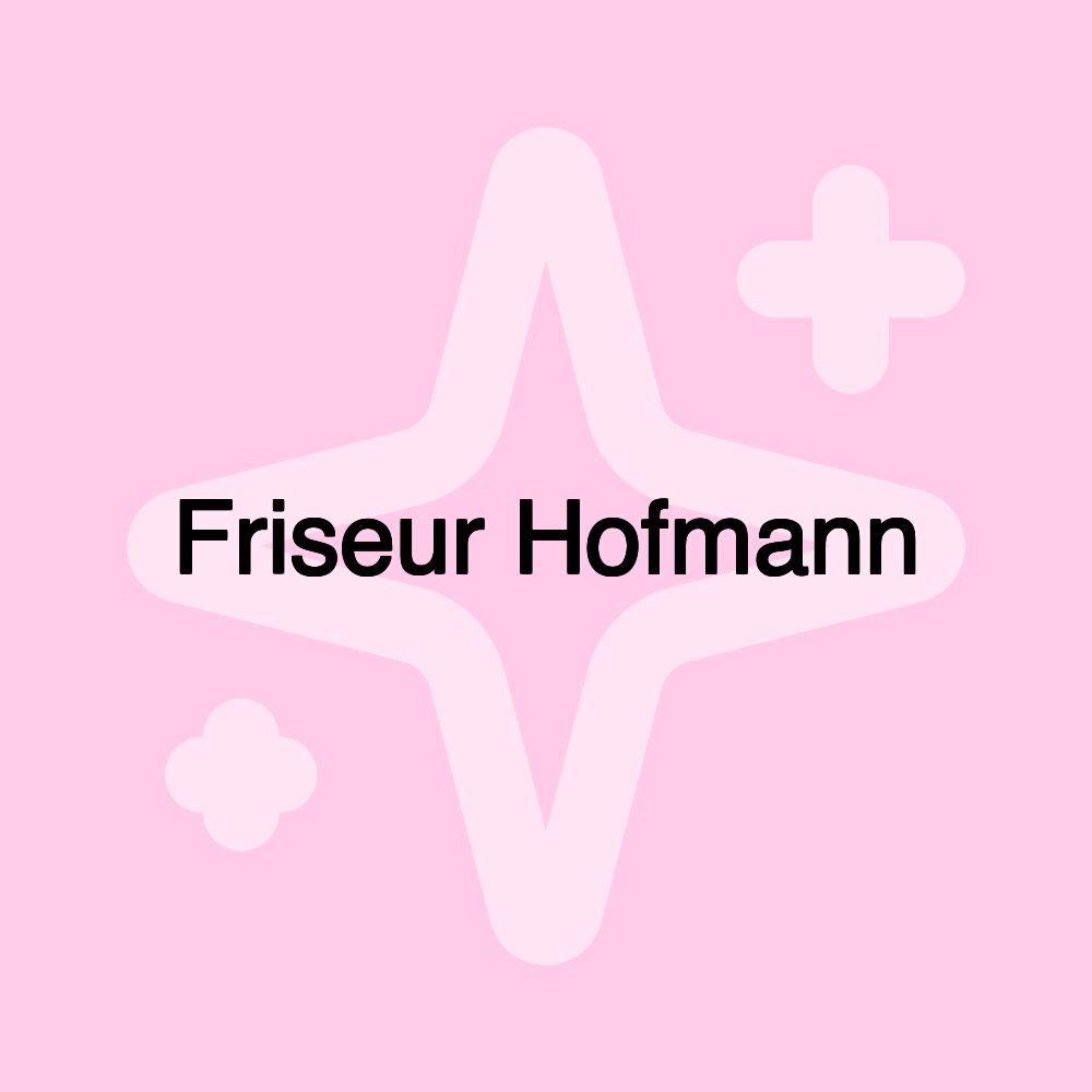 Friseur Hofmann