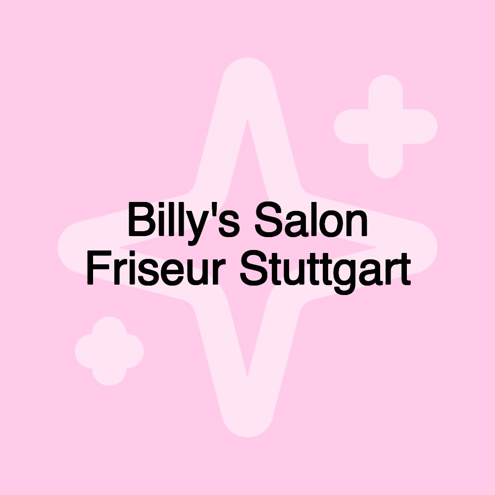 Billy's Salon Friseur Stuttgart