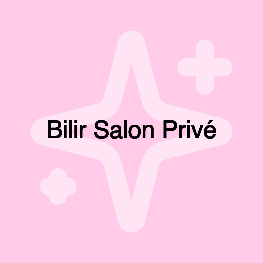 Bilir Salon Privé