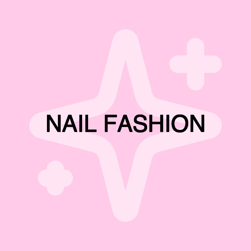 NAIL FASHION