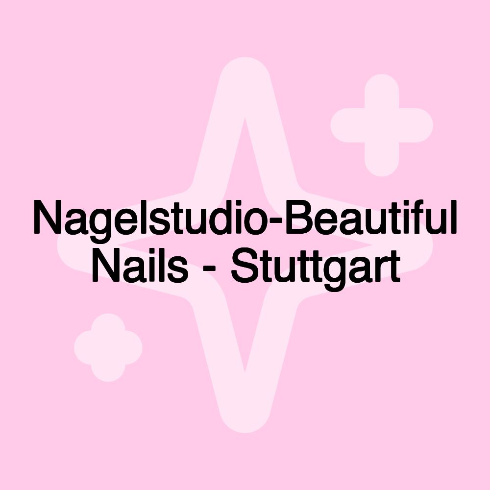 Nagelstudio-Beautiful Nails - Stuttgart