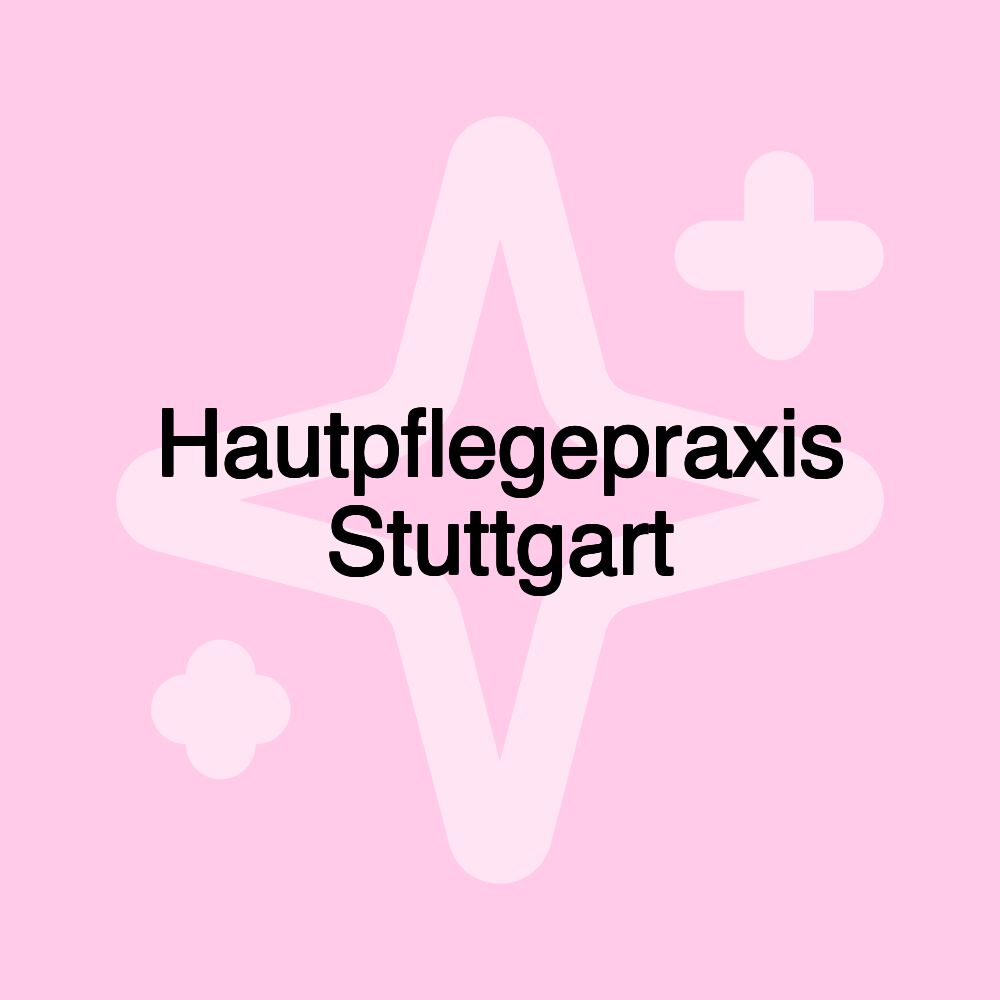 Hautpflegepraxis Stuttgart