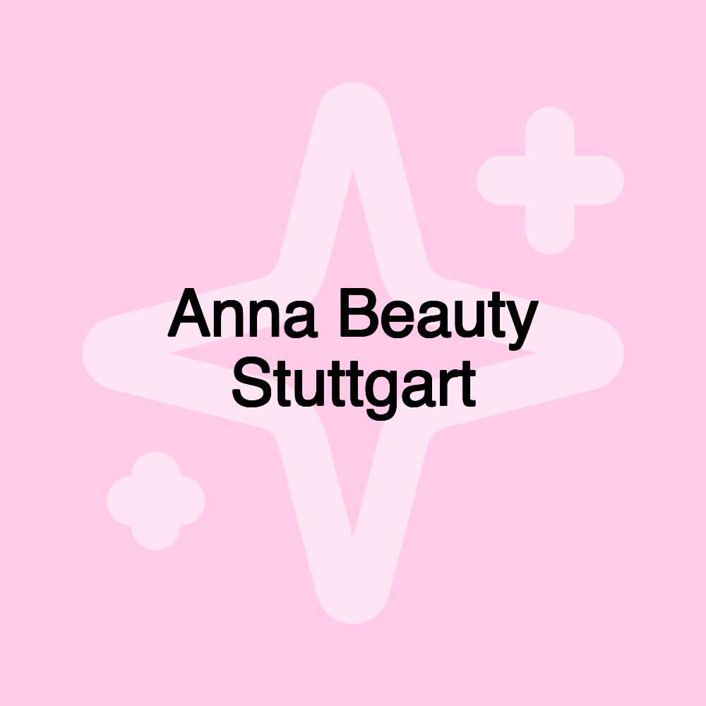 Anna Beauty Stuttgart