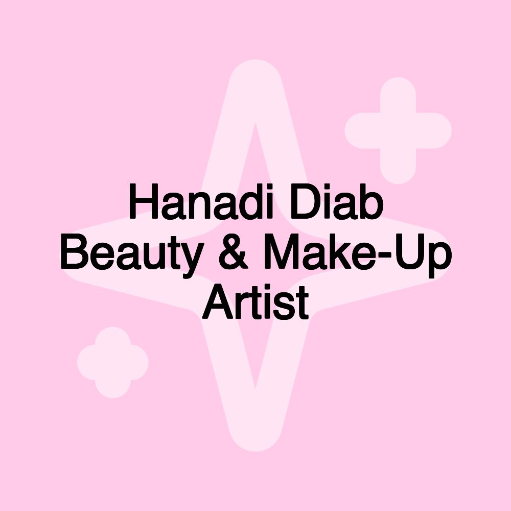 Hanadi Diab Beauty & Make-Up Artist