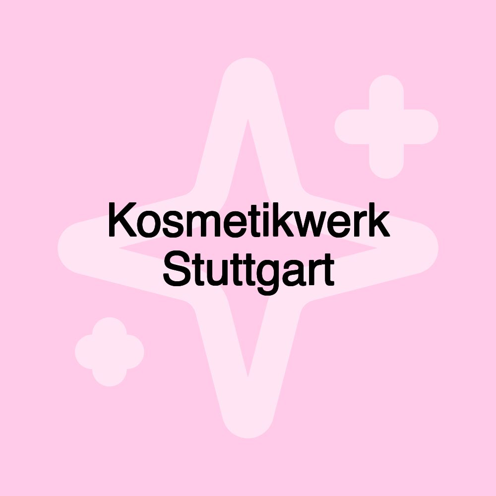 Kosmetikwerk Stuttgart