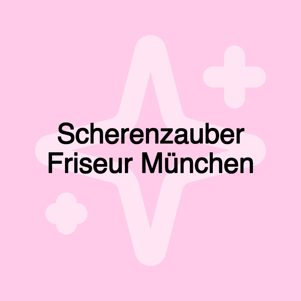 Scherenzauber Friseur München