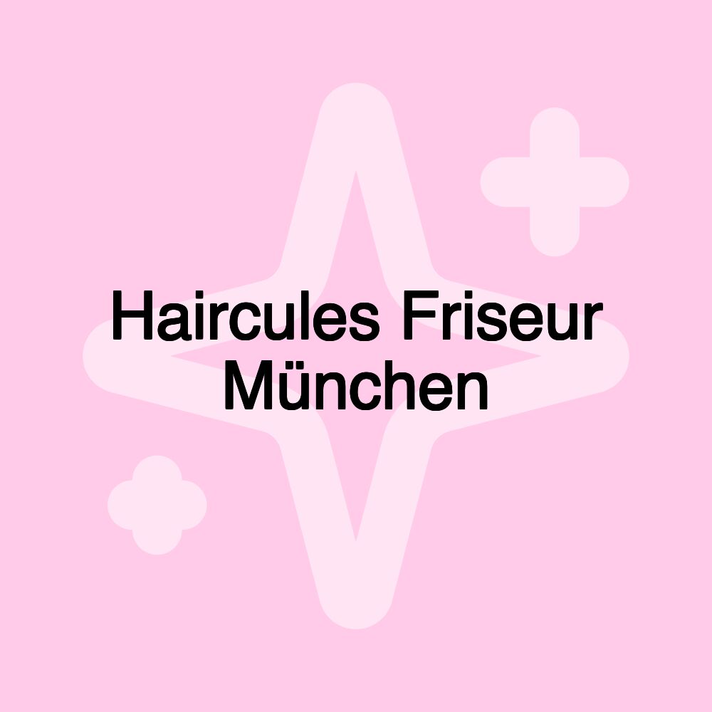 Haircules Friseur München