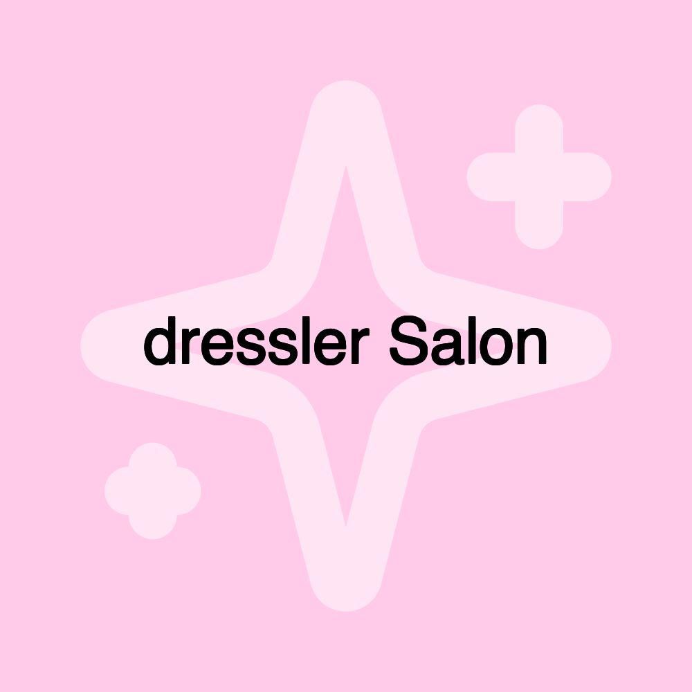 dressler Salon