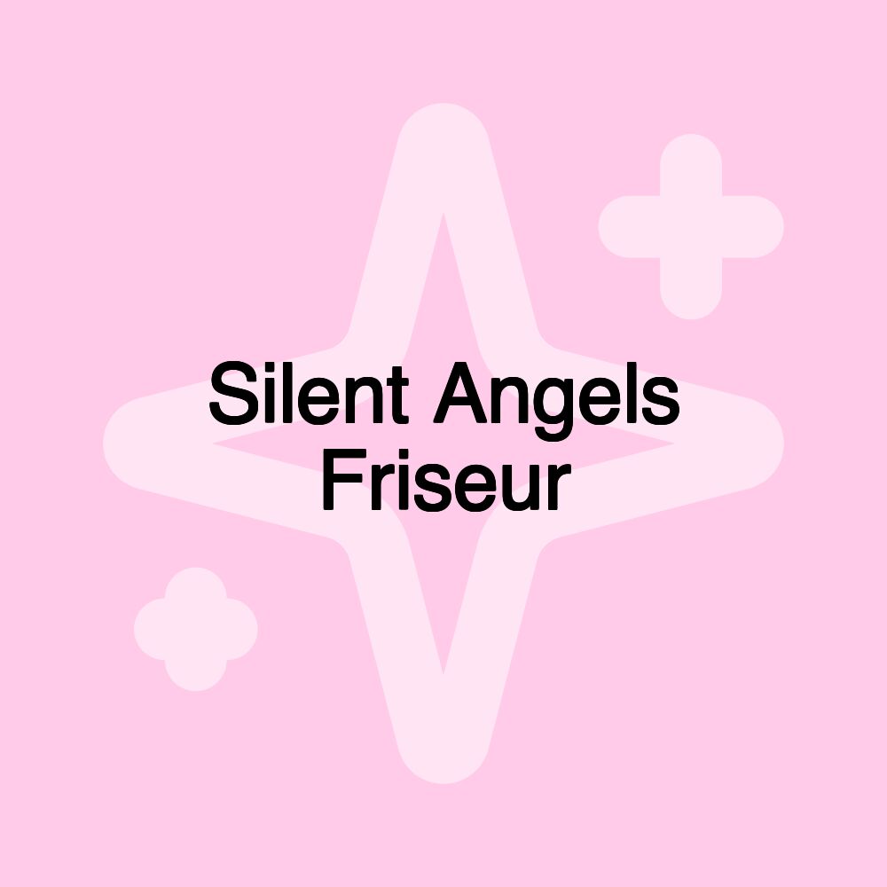 Silent Angels Friseur