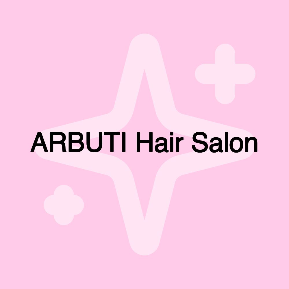 ARBUTI Hair Salon