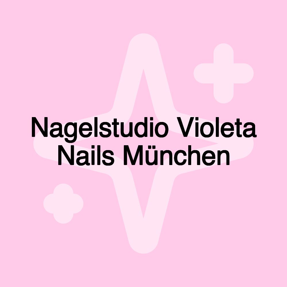 Nagelstudio Violeta Nails München