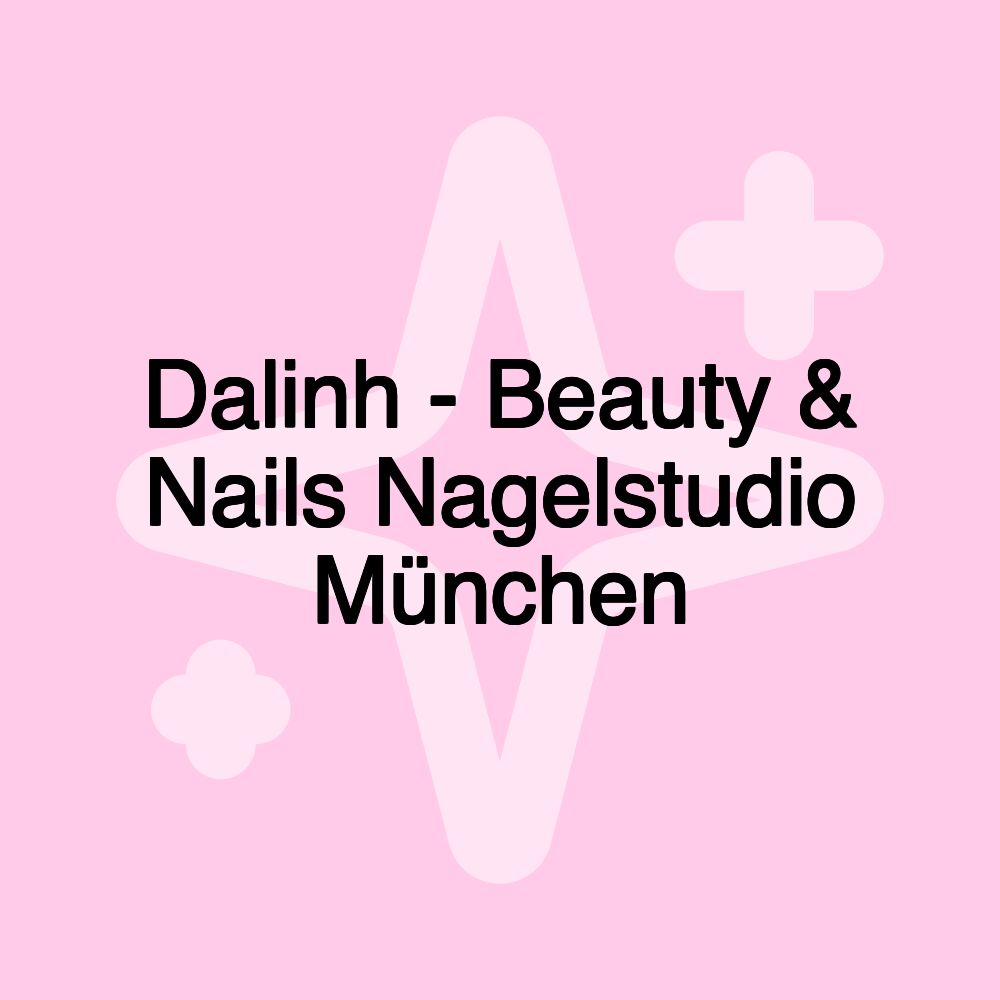 Dalinh - Beauty & Nails Nagelstudio München