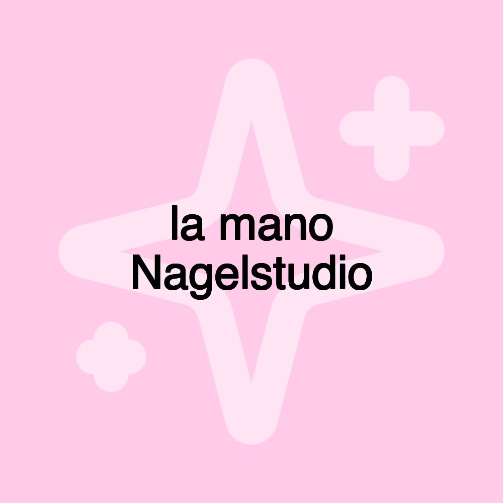 la mano Nagelstudio