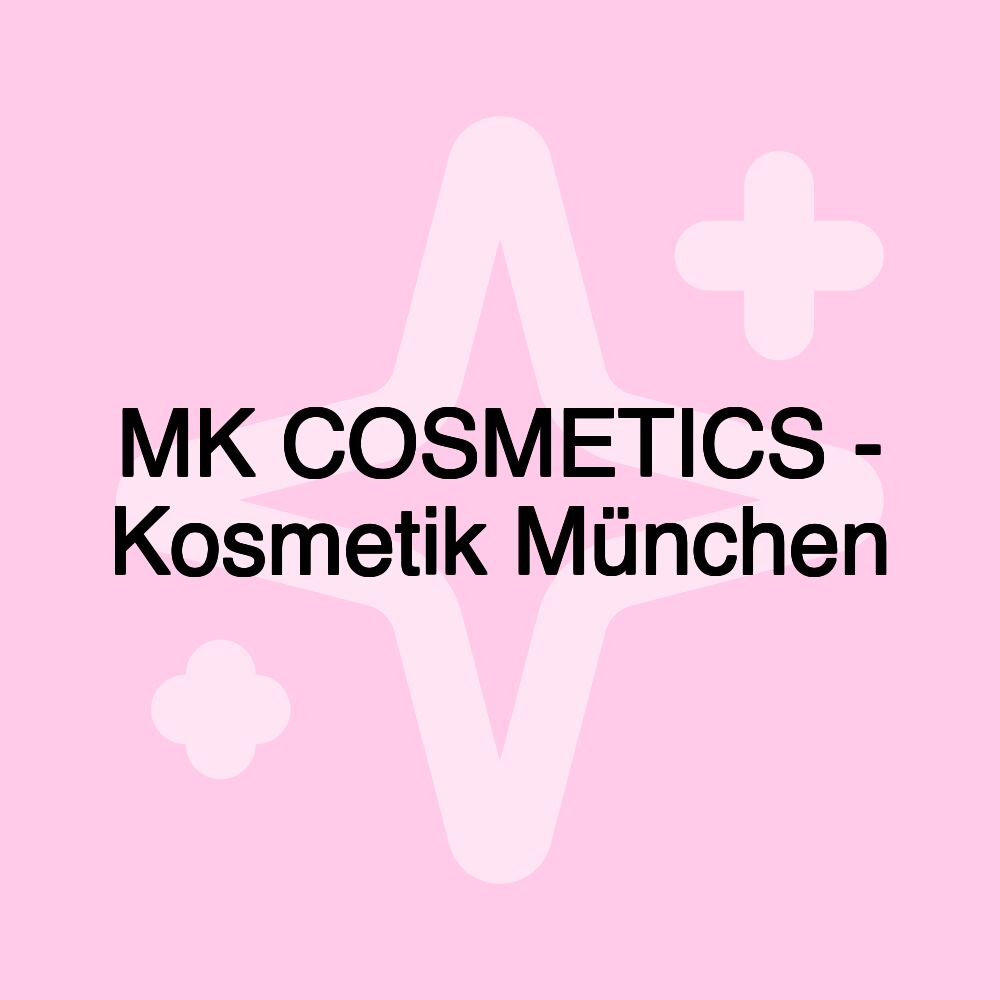 MK COSMETICS - Kosmetik München