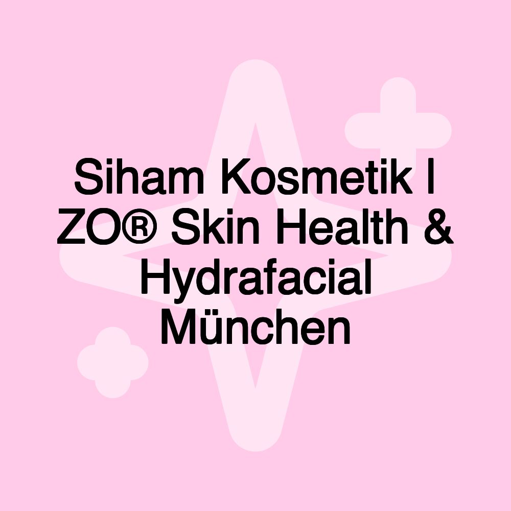 Siham Kosmetik | ZO® Skin Health™ & Hydrafacial München