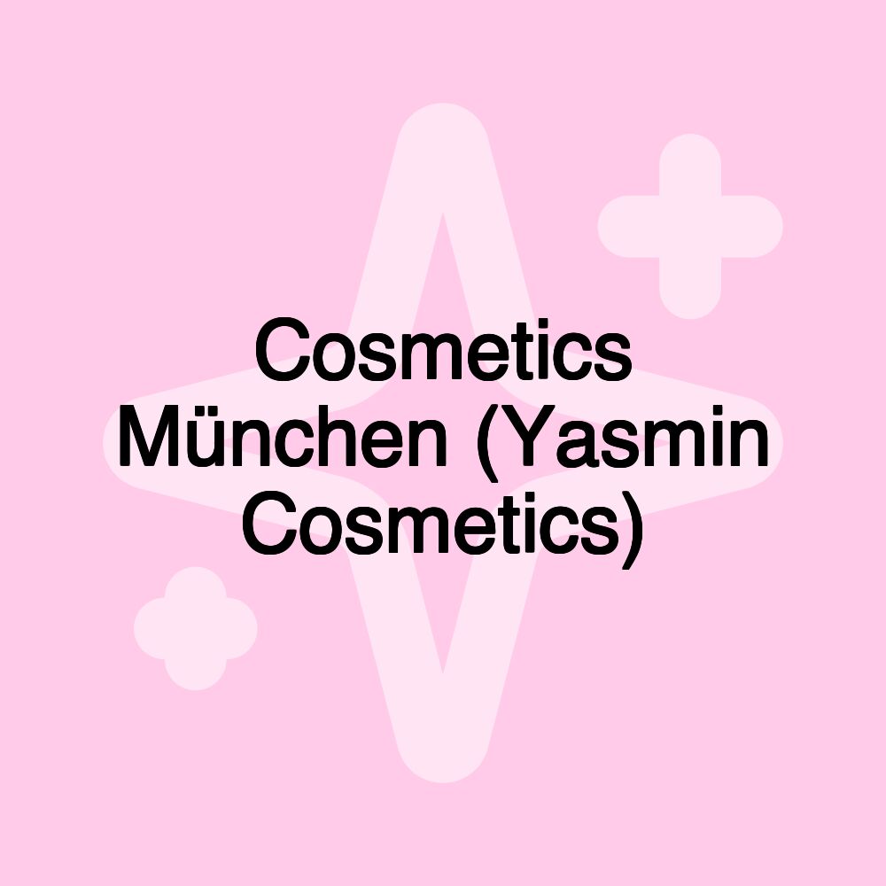 Cosmetics München (Yasmin Cosmetics)