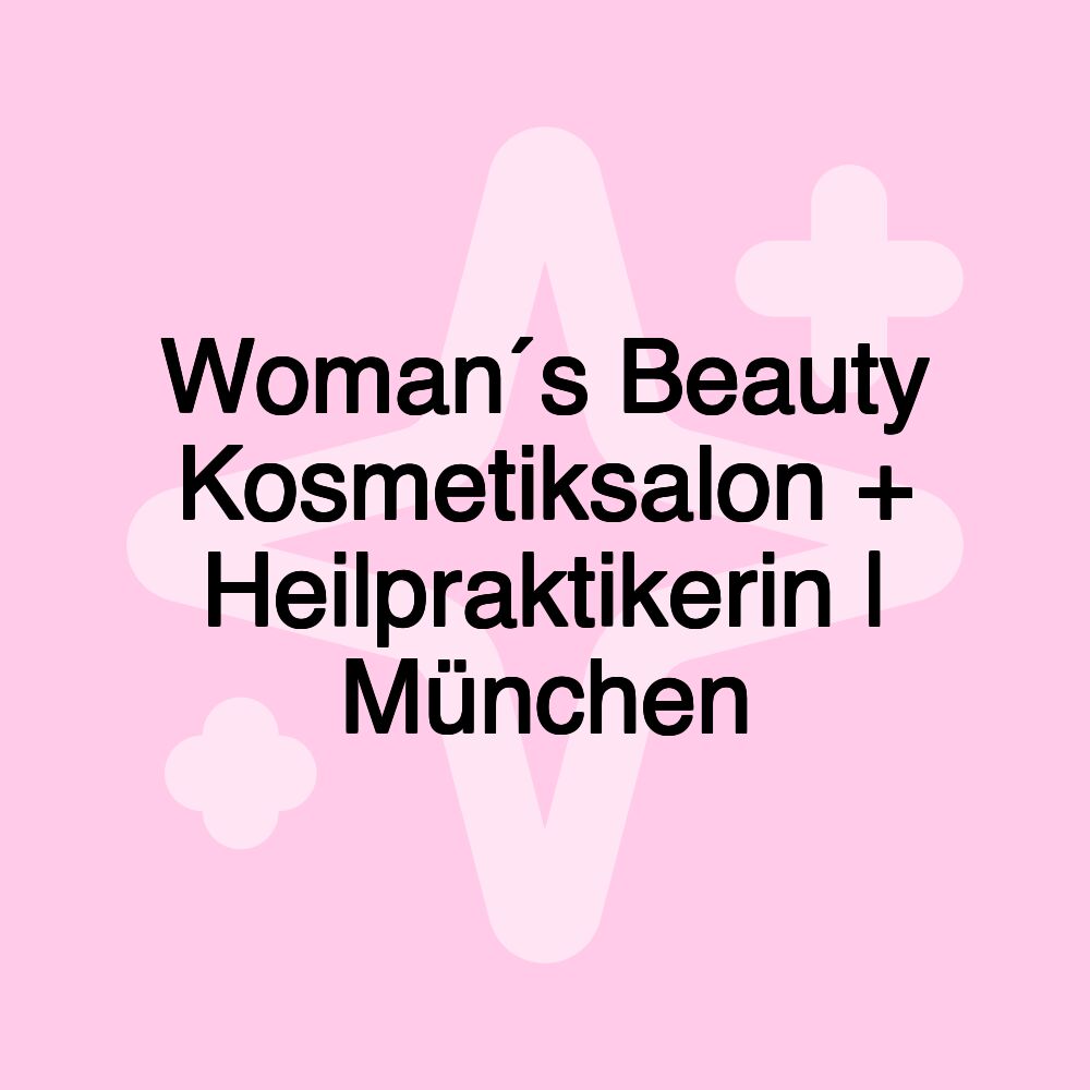 Woman´s Beauty Kosmetiksalon + Heilpraktikerin | München