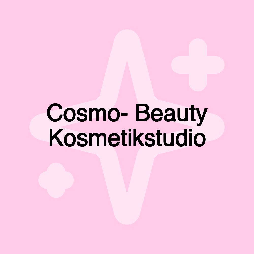 Cosmo- Beauty Kosmetikstudio