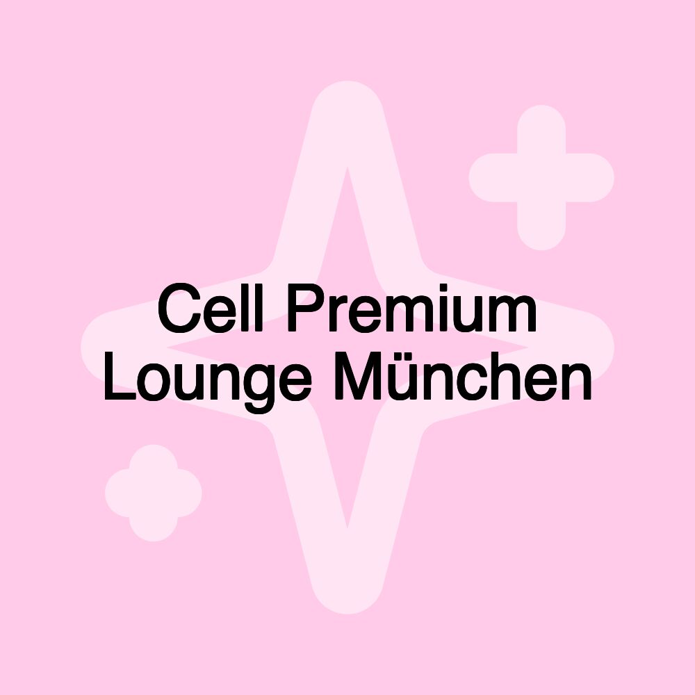 Cell Premium Lounge München