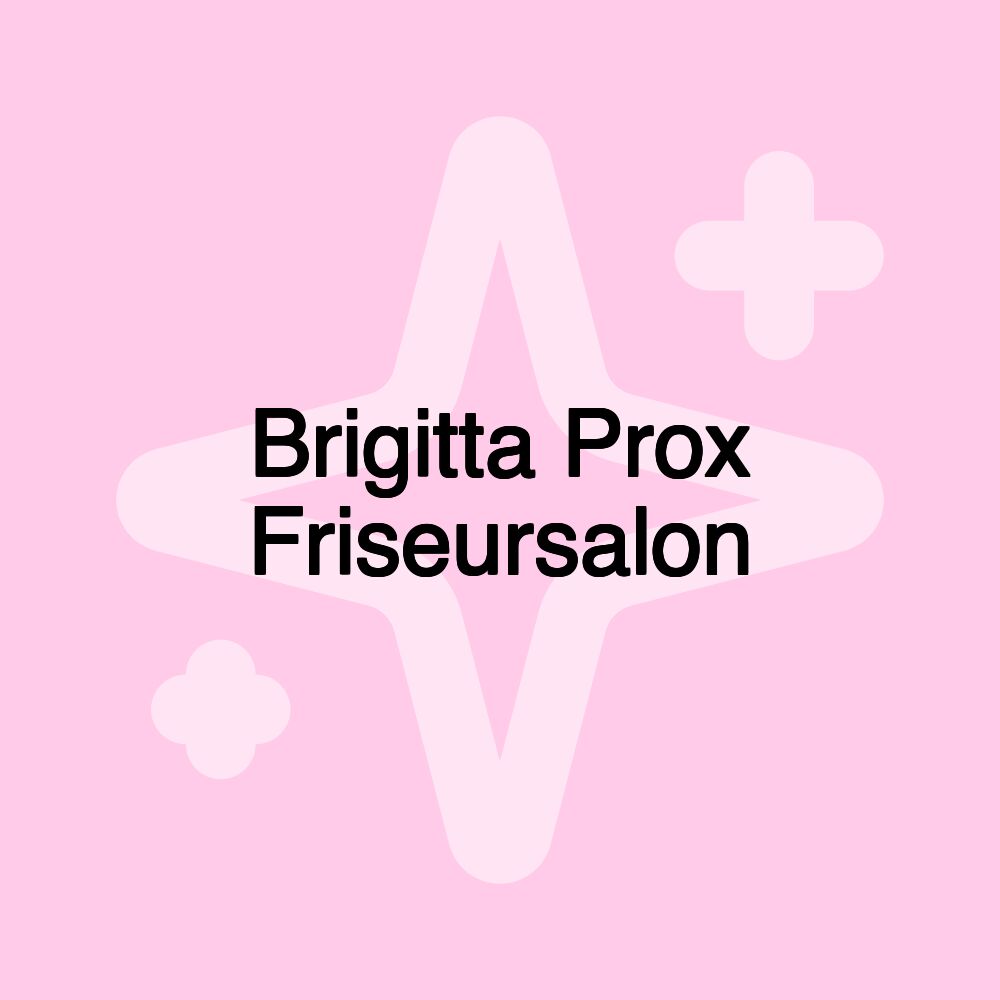 Brigitta Prox Friseursalon