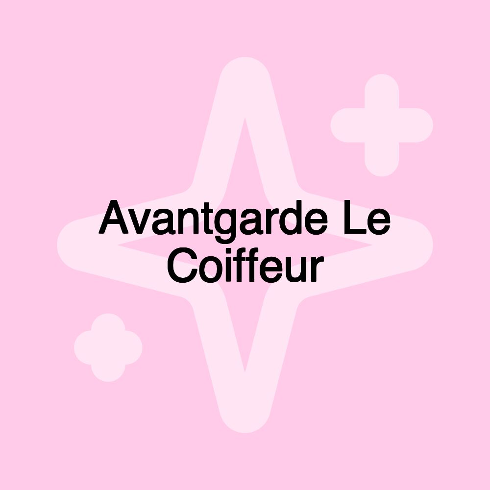 Avantgarde Le Coiffeur