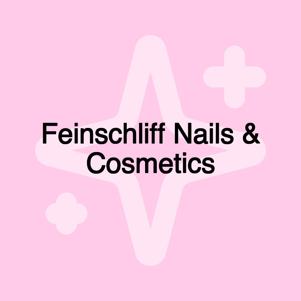 Feinschliff Nails & Cosmetics