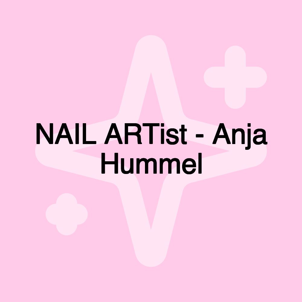 NAIL ARTist - Anja Hummel