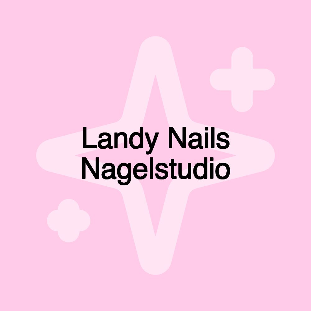 Landy Nails Nagelstudio