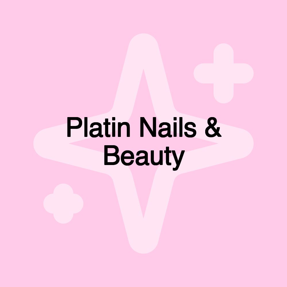 Platin Nails & Beauty