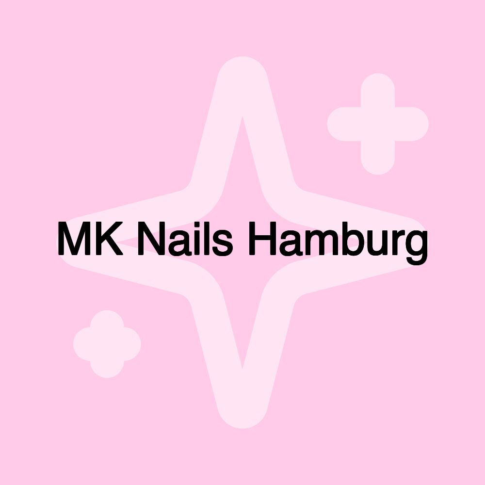 MK Nails Hamburg