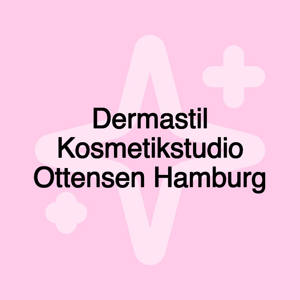 Dermastil Kosmetikstudio Ottensen Hamburg