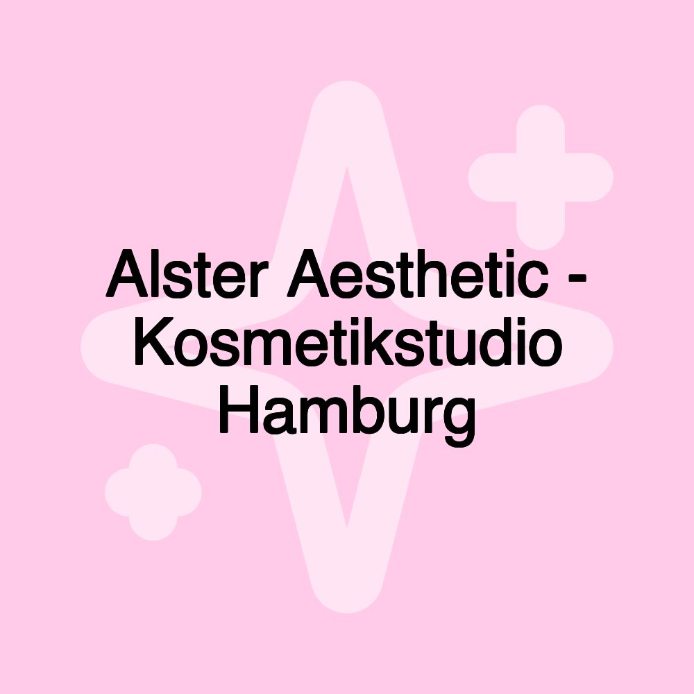 Alster Aesthetic - Kosmetikstudio Hamburg