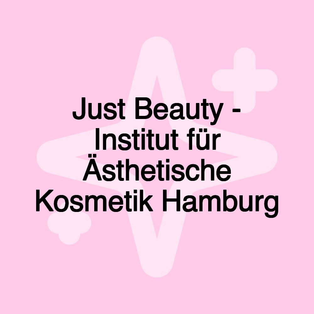 Just Beauty - Institut für Ästhetische Kosmetik Hamburg