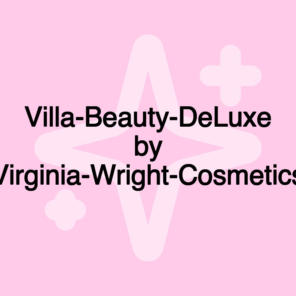 Villa-Beauty-DeLuxe by Virginia-Wright-Cosmetics